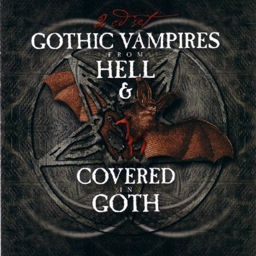 Gothic Vampires From Hell & Covered Goth