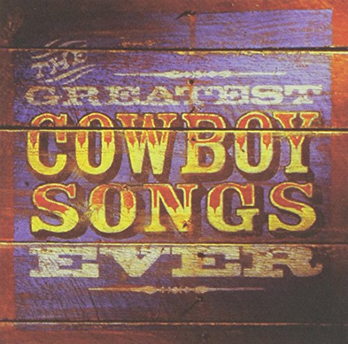 Greatest Cowboy Songs Ever