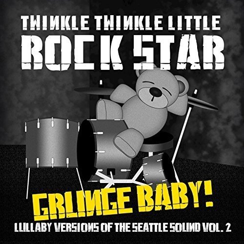 Grunge Baby! Lullaby Versions of Seattle Sound, 2